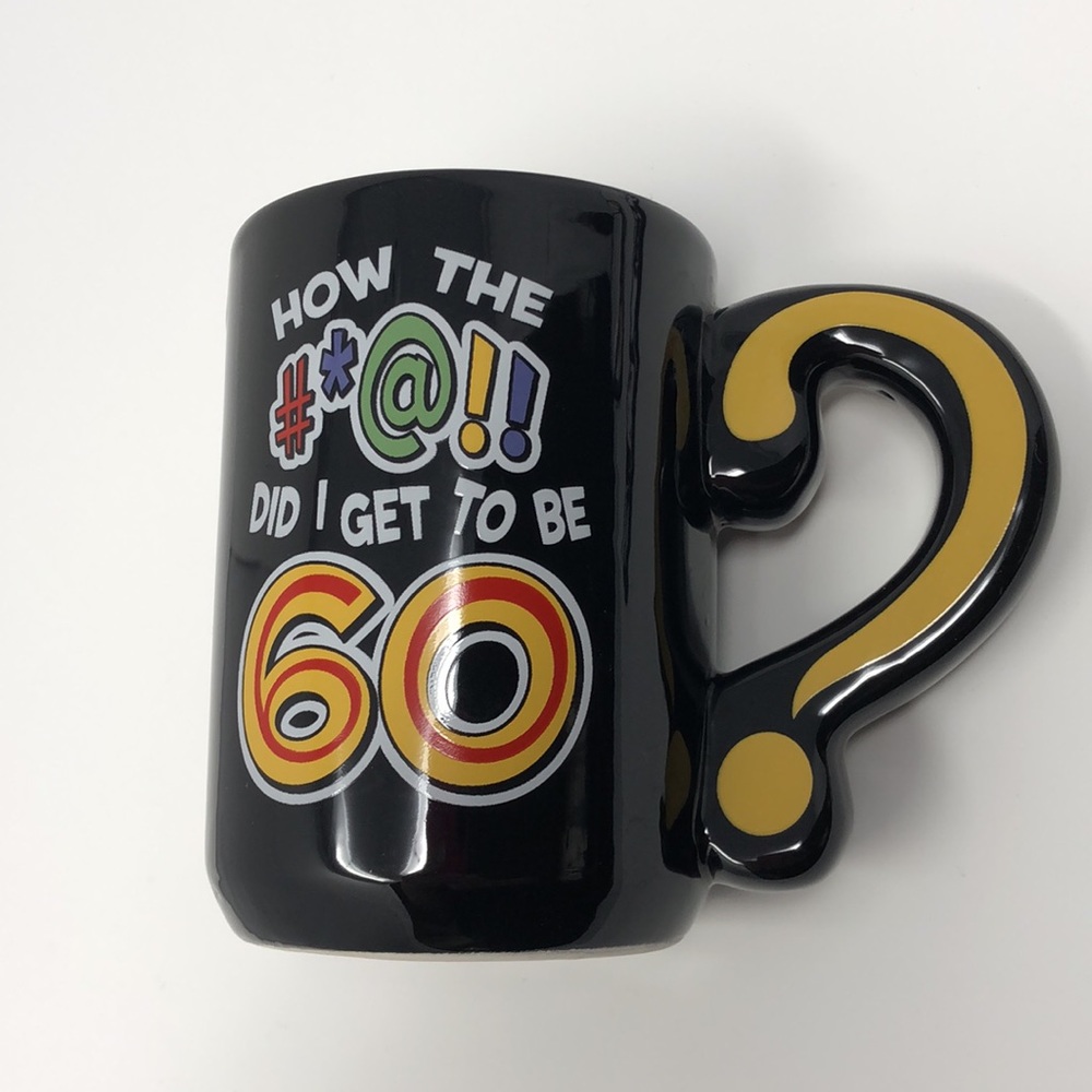 60th Birthday mug fun coffee mug gag gift